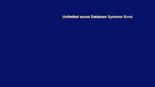 Unlimited acces Database Systems Book
