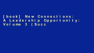 [book] New Connections: A Leadership Opportunity: Volume 3 (Success by Design)