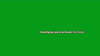 Readinging new Avid Reader For Kindle