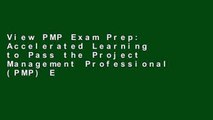 View PMP Exam Prep: Accelerated Learning to Pass the Project Management Professional (PMP) Exam