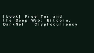 [book] Free Tor and the Deep Web: Bitcoin, DarkNet   Cryptocurrency (2 in 1 Book) 2017-18: NSA