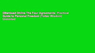 D0wnload Online The Four Agreements: Practical Guide to Personal Freedom (Toltec Wisdom) Unlimited