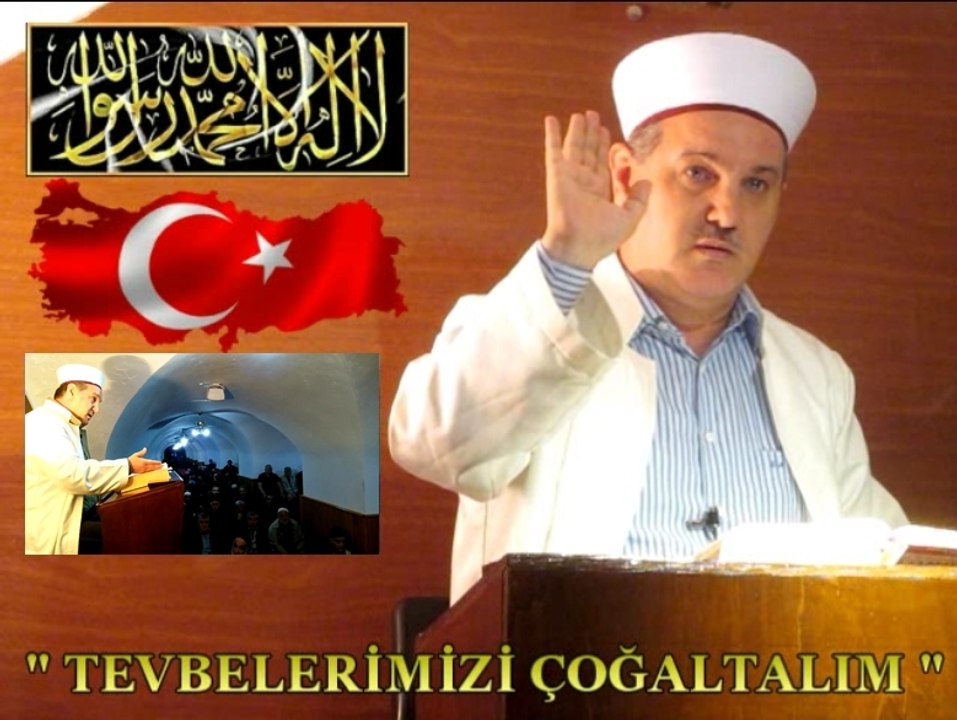 Hafız Ümit AYDIN / " TEVBELERİMİZİ ÇOĞALTALIM " Cuma Vaazı