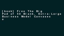 [book] Free The Big Pad of 50 Blank, Extra-Large Business Model Canvases and 50 Blank, Extra-Large