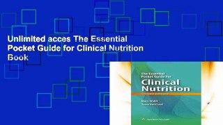 Unlimited acces The Essential Pocket Guide for Clinical Nutrition Book