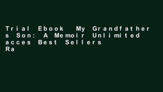 Trial Ebook  My Grandfather s Son: A Memoir Unlimited acces Best Sellers Rank : #3