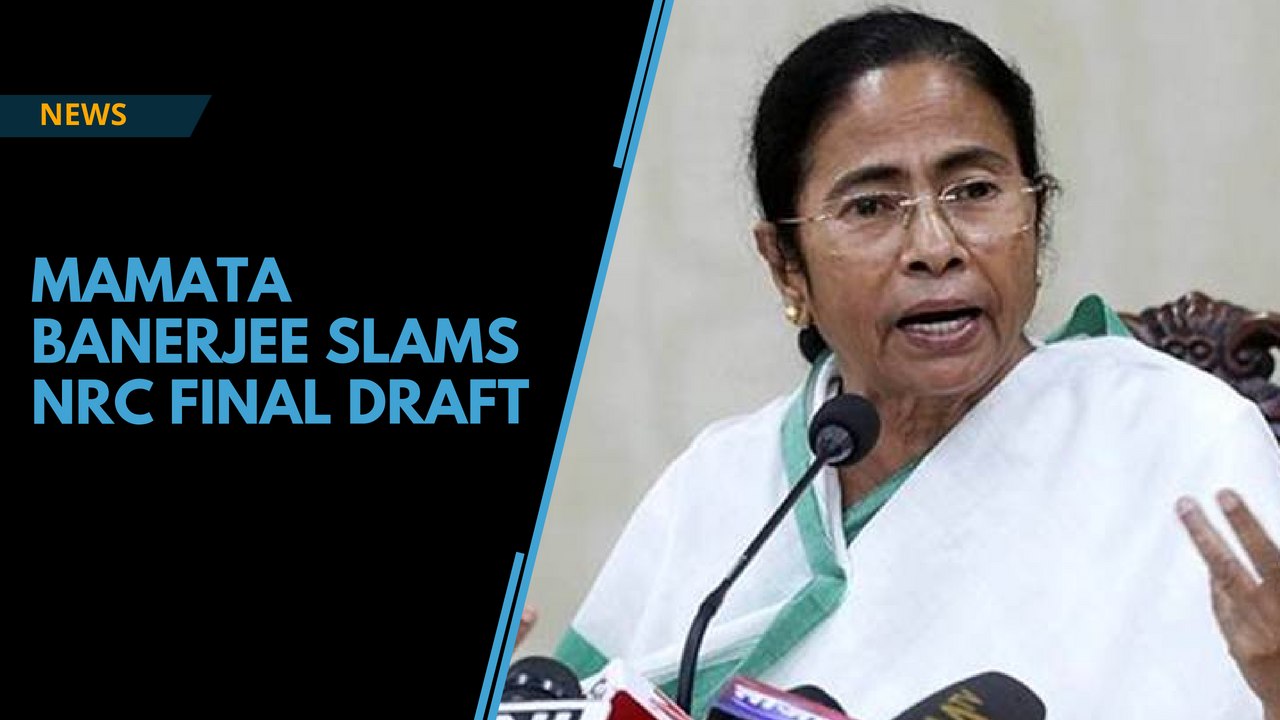 Mamata Banerjee slams NRC final draft