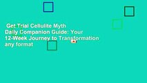 Get Trial Cellulite Myth Daily Companion Guide: Your 12-Week Journey to Transformation any format