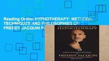 Reading Online HYPNOTHERAPY: METHODS, TECHNIQUES AND PHILOSOPHIES OF FREDDY JACQUIN Full access