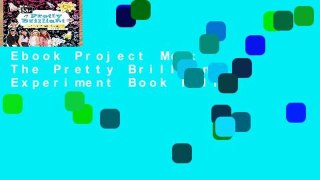 Ebook Project Mc2: The Pretty Brilliant Experiment Book Full
