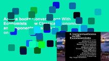 Access books Conversations With Economists: New Classical Economists and Opponents Speak Out on