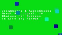 viewEbooks & AudioEbooks Great Attitudes!: 10 Choices for Success in Life any format