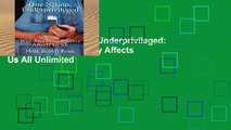 Full Trial One Nation, Underprivileged: Why American Poverty Affects Us All Unlimited