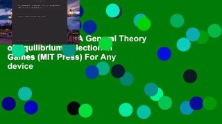 D0wnload Online A General Theory of Equilibrium Selection in Games (MIT Press) For Any device