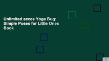 Unlimited acces Yoga Bug: Simple Poses for Little Ones Book