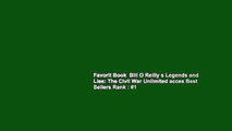 Favorit Book  Bill O Reilly s Legends and Lies: The Civil War Unlimited acces Best Sellers Rank : #1
