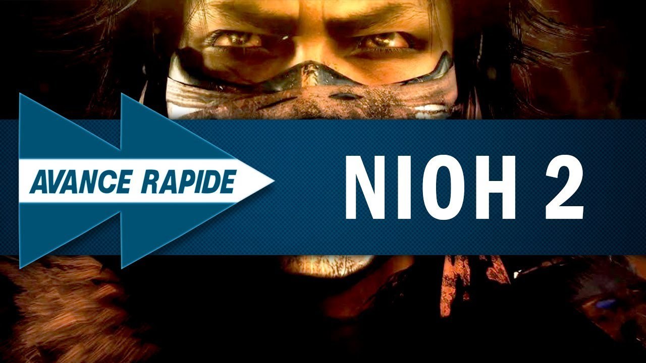 NIOH 2 : Vers un monde plus ouvert ? | AVANCE RAPIDE