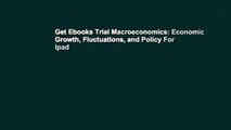 Get Ebooks Trial Macroeconomics: Economic Growth, Fluctuations, and Policy For Ipad