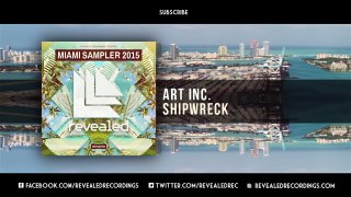 Art Inc. Shipwreck [OUT NOW!] [9/9 Miami Sampler new]