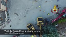 Vigili del fuoco. Droni e robot al lavoro nel centro Italia colpito dal terremoto