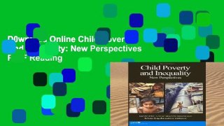 D0wnload Online Child Poverty And Inequality: New Perspectives P-DF Reading