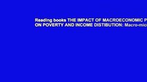 Reading books THE IMPACT OF MACROECONOMIC POLICIES ON POVERTY AND INCOME DISTIBUTION: Macro-micro