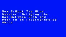 New E-Book The Blue Sweater: Bridging the Gap Between Rich and Poor in an Interconnected World For