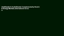 viewEbooks & AudioEbooks Complementarity Modeling in Energy Markets (International Series in