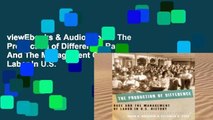 viewEbooks & AudioEbooks The Production of Difference: Race And The Management Of Labor In U.S.