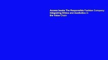 Access books The Responsible Fashion Company: Integrating Ethics and Aesthetics in the Value Chain