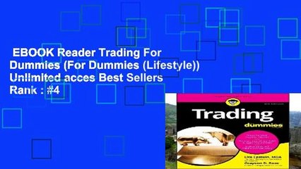 EBOOK Reader Trading For Dummies (For Dummies (Lifestyle)) Unlimited acces Best Sellers Rank : #4