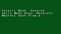 Favorit Book  Covered Calls Made Easy: Generate Monthly Cash Flow by Selling Options Unlimited