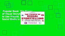 Popular Book  The Power of Visual Storytelling: How to Use Visuals, Videos, and Social Media to