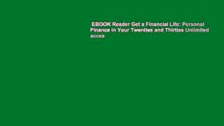 EBOOK Reader Get a Financial Life: Personal Finance in Your Twenties and Thirties Unlimited acces