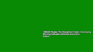 EBOOK Reader The Disciplined Trader: Developing Winning Attitudes Unlimited acces Best Sellers