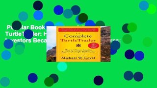 Popular Book  The Complete TurtleTrader: How 23 Novice Investors Became Overnight Millionaires: