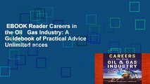 EBOOK Reader Careers in the Oil   Gas Industry: A Guidebook of Practical Advice Unlimited acces