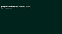Reading Microsoft Hyper-V Cluster Design For Any device