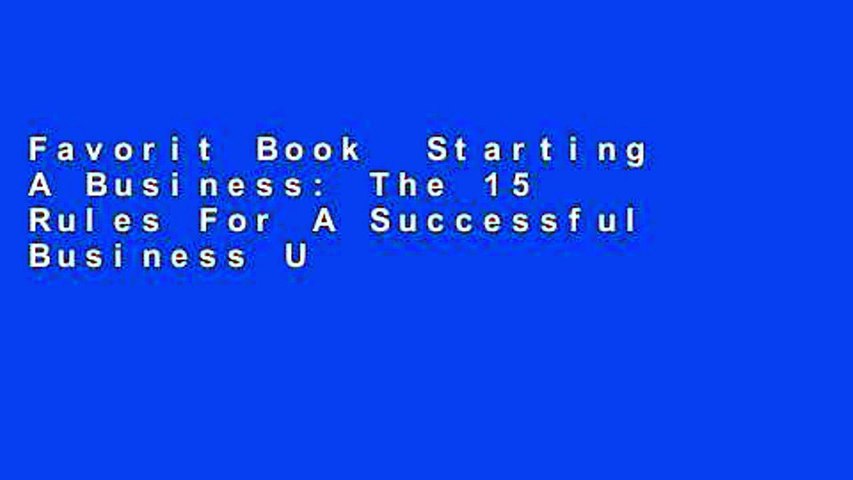 Favorit Book  Starting A Business: The 15 Rules For A Successful Business Unlimited acces Best