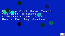 Reading Full Sams Teach Yourself Windows NT 4 Workstation in 24 Hours For Any device