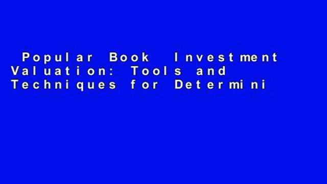 Popular Book Investment Valuation: Tools and Techniques for Determining the Value of any Asset,