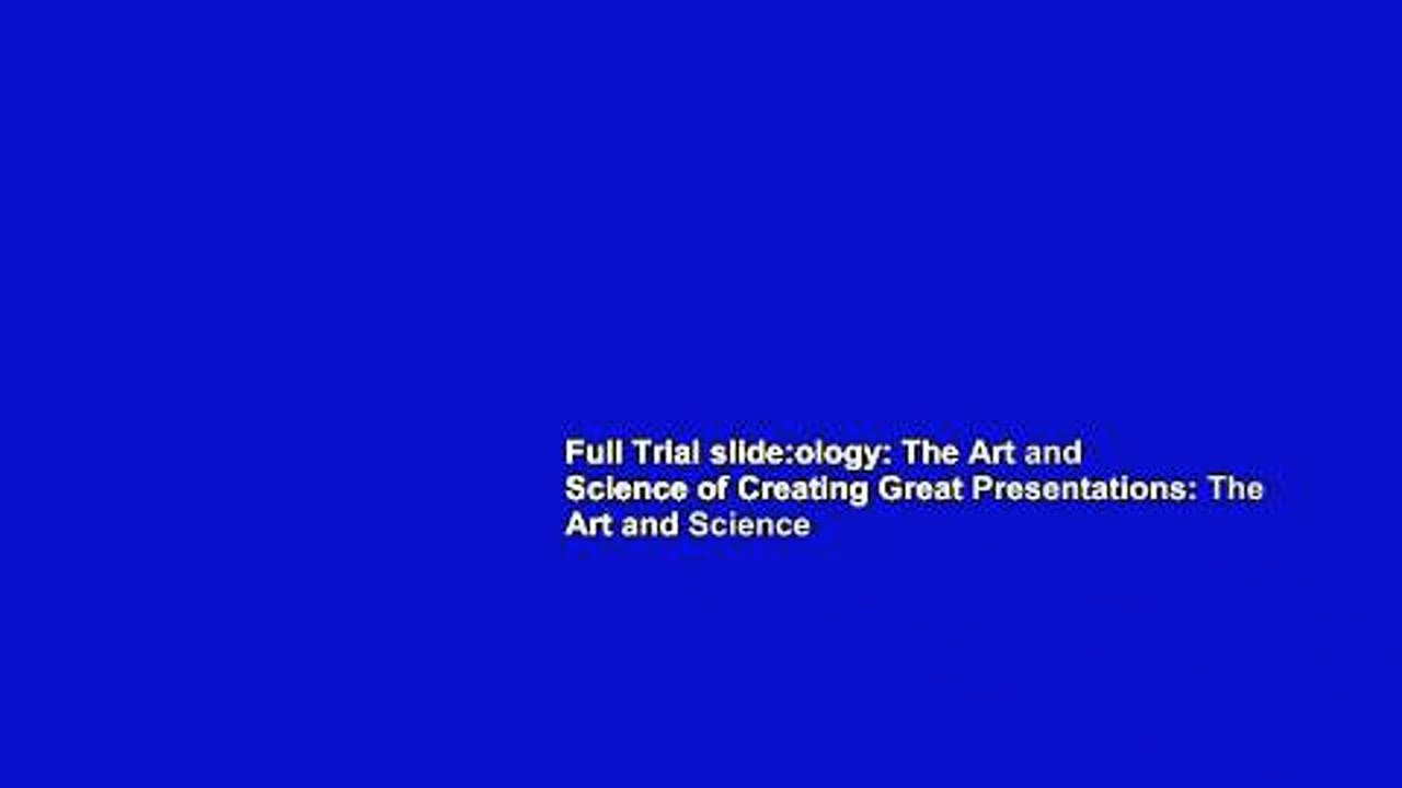 Full Trial slide:ology: The Art and Science of Creating Great Presentations: The Art and Science
