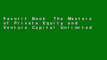Favorit Book  The Masters of Private Equity and Venture Capital Unlimited acces Best Sellers Rank