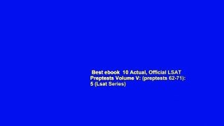 Best ebook  10 Actual, Official LSAT Preptests Volume V: (preptests 62-71): 5 (Lsat Series)