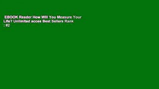 EBOOK Reader How Will You Measure Your Life? Unlimited acces Best Sellers Rank : #2