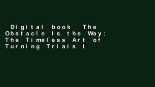 Digital book  The Obstacle Is the Way: The Timeless Art of Turning Trials Into Triumph Unlimited