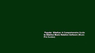 Popular  Sibelius: A Comprehensive Guide to Sibelius Music Notation Software (Music Pro Guides)