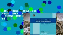 Access books Japanese Fixed Income Markets: Money, Bond and Interest Rate Derivatives (0) For Ipad