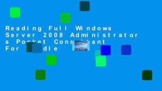 Reading Full Windows Server 2008 Administrator s Pocket Consultant For Kindle
