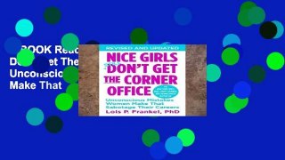 EBOOK Reader Nice Girls Don t Get The Corner Office: Unconscious Mistakes Women Make That